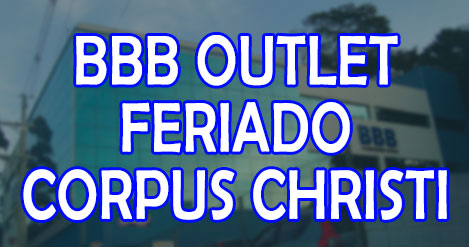 Feriado de Corpus Christi BBB Outlet bbb-outlet-corpus-christi